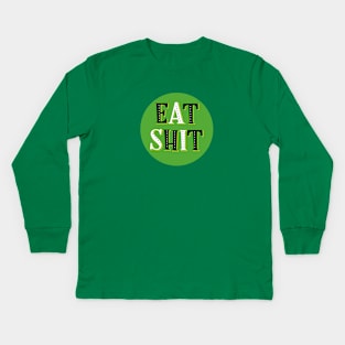 Eat Shit Badge playful retro design Kids Long Sleeve T-Shirt